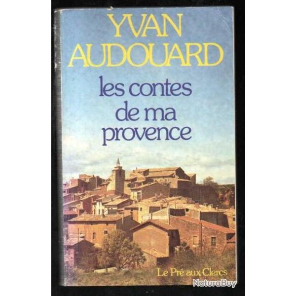 les contes de ma provence d'yvan audouard