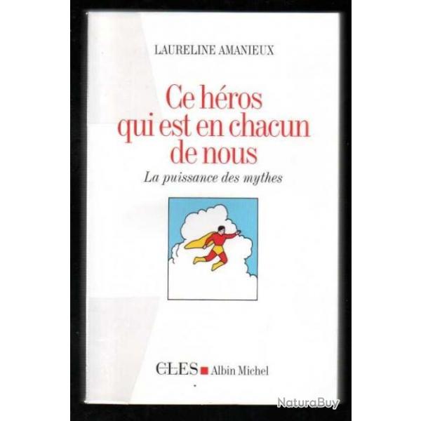 ce hros qui est en chacun de nous la puissance des mythes de laureline amanieux