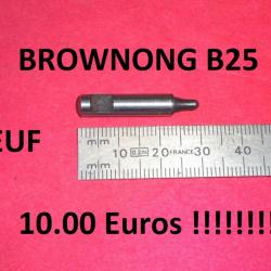 percuteur NEUF fusil BROWNING B25 - VENDU PAR JEPERCUTE (JO545)