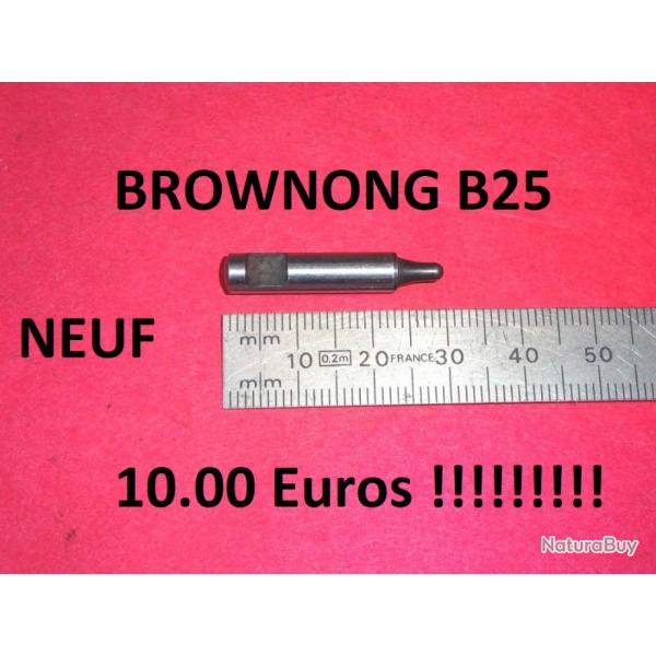 percuteur NEUF fusil BROWNING B25 - VENDU PAR JEPERCUTE (JO545)