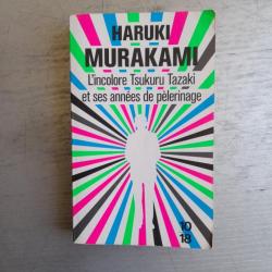 L'incolore Tsukuru Tazaki et ses années de pèlerinage. Hariko Murakami