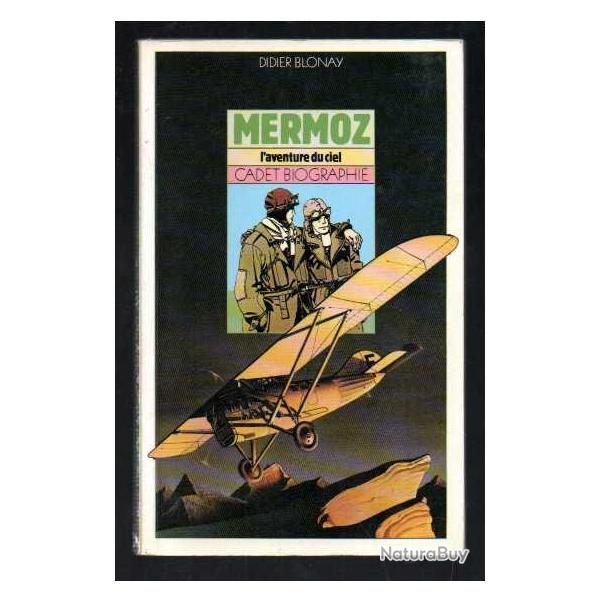 mermoz l'aventure du ciel didier blonay format livre de poche