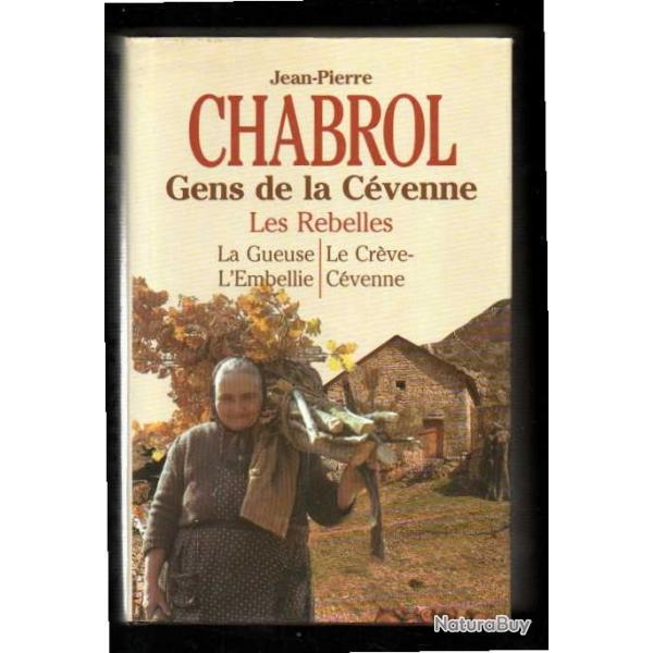 gens de la cvenne les rebelles de jean-pierre chabrol la gueuse, l'embellie , le crve-cvenne