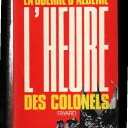 l'heure des colonels par yves courrière guerre d'algérie