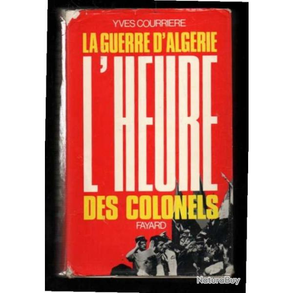 l'heure des colonels par yves courrire guerre d'algrie