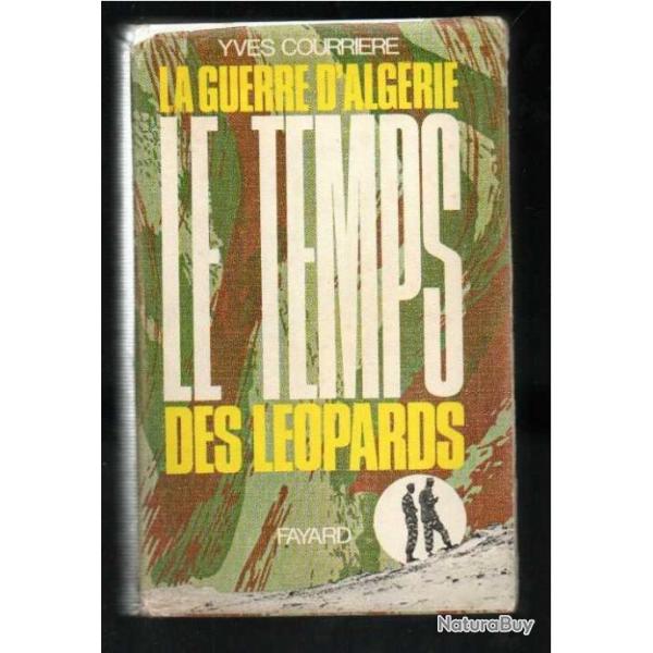 le temps des lopards , paras en algrie . yves courrire , guerre d'algrie grand format