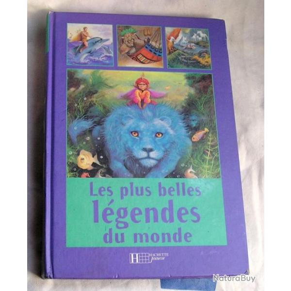 LIVRE LES PLUS BELLES LGENDES DU MONDE chez HACHETTE