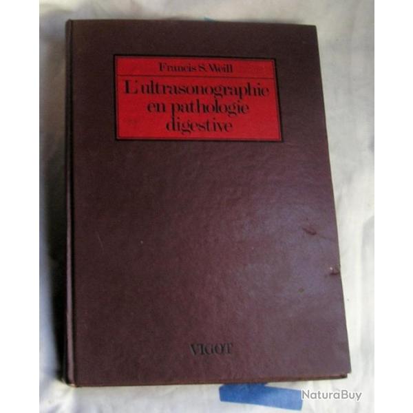 L'ULTRASONOGRAPHIE EN PATHOLOGIE DIGESTIVE de FRANCIS S.WEILL