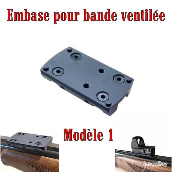 Embase montage pour point rouge sur bande ventile - Modle 1