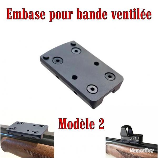 Embase montage pour point rouge sur bande ventile - Modle 2