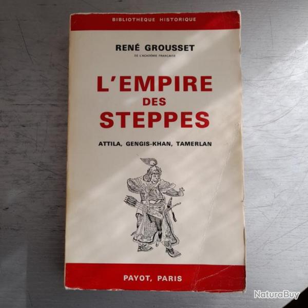 L'Empire des Steppes Tartares : Attila, Gengis-Khan, Tamerlan