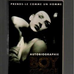 boy george prends le comme un homme autobiographie avec spencer bright autobiographie variétés