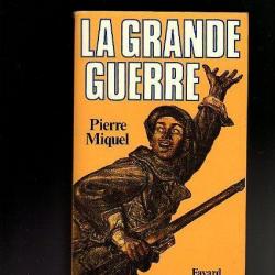 la grande guerre . Pierre Miquel grand format