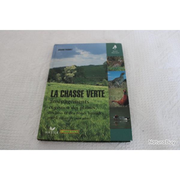 La chasse verte, amnagements et gestion des plaines, des bois et des zones humides