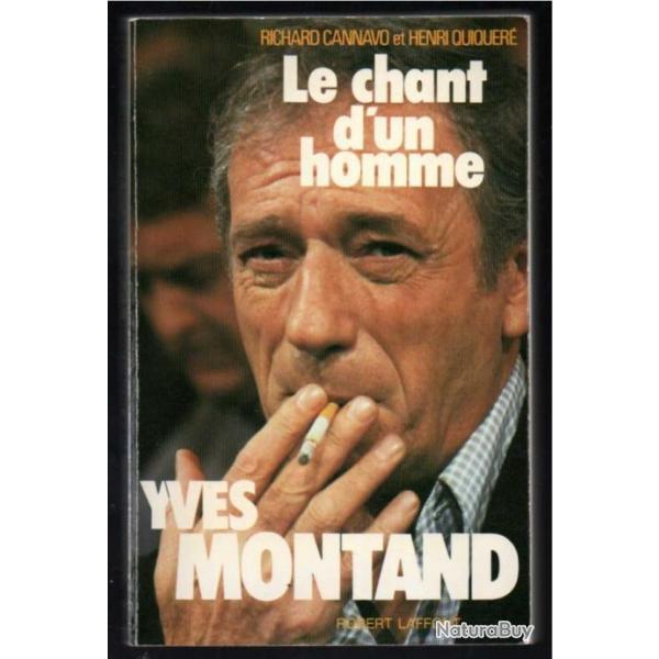 le chant d'un homme d'yves montand de richard cannavo et henri quiquer