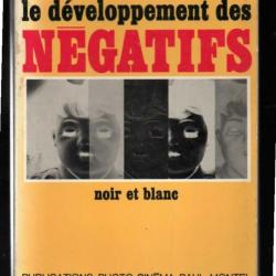 pratique et technique du développement des négatifs noir et blanc de jacques prioleaud