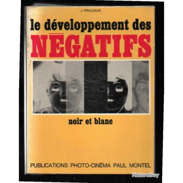 pratique et technique du dveloppement des ngatifs noir et blanc de jacques prioleaud