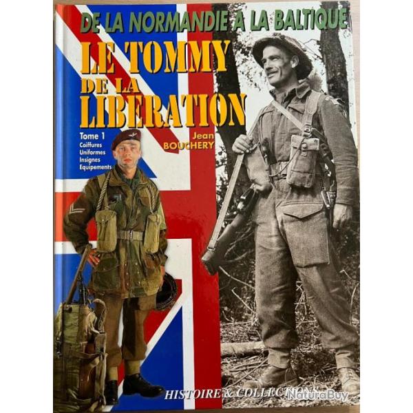 Livre   Le Tommy de la libration : de la Normandie  la Baltique Tome 1