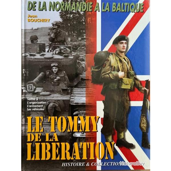 Livre Le Tommy de la Libration : De la Normandie  la Baltique Tome 2