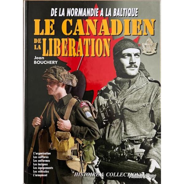 Livre le Canadien de la Libration : de la Normandie  la Baltique