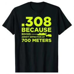 T-shirt ".308 BECAUSE ROCKS AREN'T EFFECTIVE AT 700 METERS" - Noir et jaune