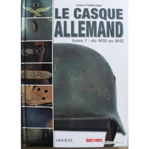 Livre Le Casque allemand Tome 1 : du M35 au M42 de C & F. Suppo