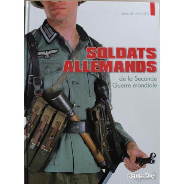 Livre Soldats Allemands de la seconde guerre mondiale de jean de Lagarde