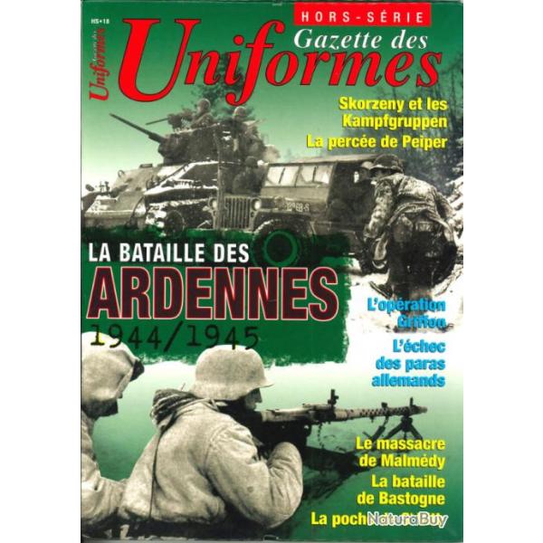 Gazette des Uniformes: Hors-srie N18 - La Bataille des Ardennes 1944/1945