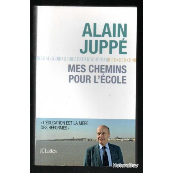 mes chemins pour l'cole d'alain jupp