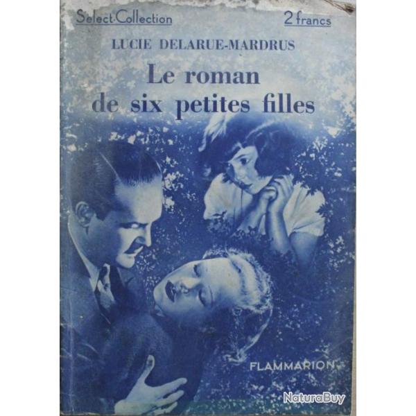 Le roman de six petites filles de Lucie Delarue Mardrus - Select-Collection