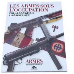 Les armes sous l'occupation - Collaboration & Résistance