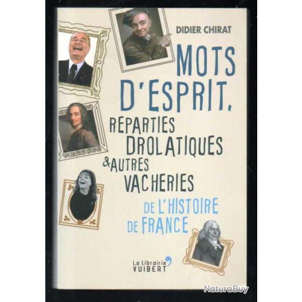 Mots d'esprit, reparties drolatiques et autres vacheries de l'Histoire de France