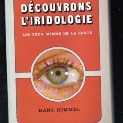 découvrons l'iridologie les yeux miroirs de la santé hgans hommel