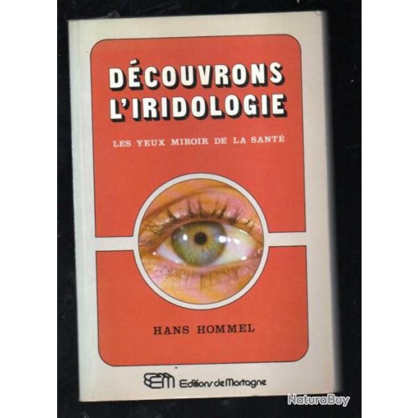 dcouvrons l'iridologie les yeux miroirs de la sant hgans hommel