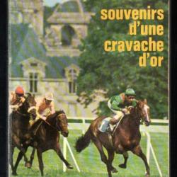 souvenirs d'une cravache d'or d'yves saint-martin dédicacé , hippisme