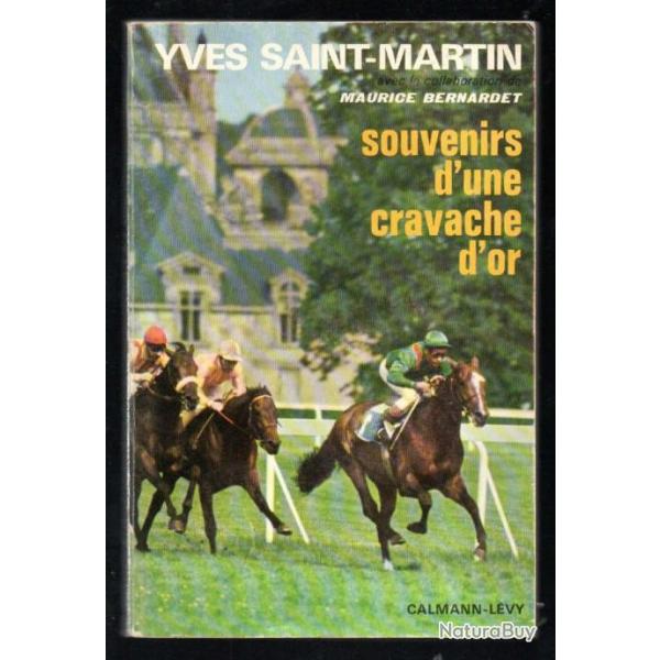 souvenirs d'une cravache d'or d'yves saint-martin ddicac , hippisme