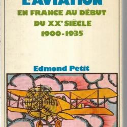 la vie quotidienne dans l'aviation au début du XXe siècle 1900-1935 par édmond petit