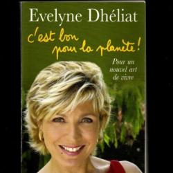 c'est bon pour la planète pour un nouvel art de vivre de évelyne dhéliat