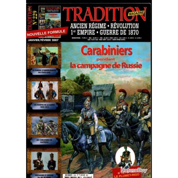 Tradition magazine 229 , carabiniers en russie, guerre d'indpendance tats-unis, marins de la garde