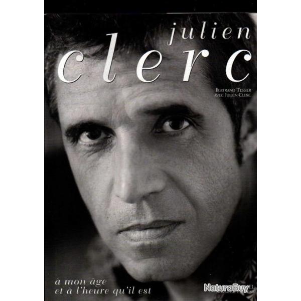 julien clerc  mon age et  l'heure qu'il est de bertrand tessier