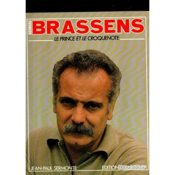 georges brassens le prince et le croquenote de jean-paul sermonte