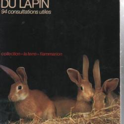 l'élevage moderne du lapin. 94 consultations utiles , g.lissot + le lapin de jean claude périquet