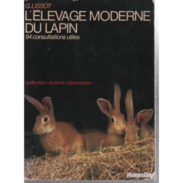 l'levage moderne du lapin. 94 consultations utiles , g.lissot + le lapin de jean claude priquet