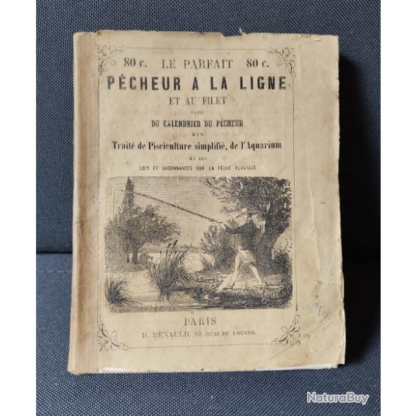 Livre de 1876 "Le parfait Pcheur  la ligne, au filet, etc" RENAULD Paris