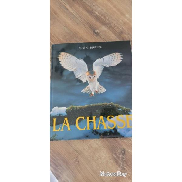 Grand livre intitul La Chasse de Kurt G.BlchelTome 1