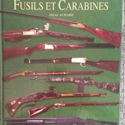 Vend  livre l'univers des armes Fusils et Carabines d'Olivier Achard  - État neuf