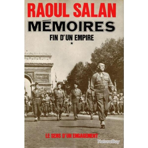 Raoul Salan - Mmoires 1: Fin d'un empire