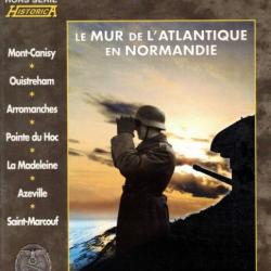 Le Mur de l'Atlantique en Normandie (39/45 Magazine/Historica - N°63)