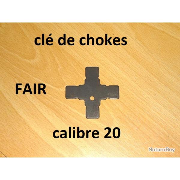 cl de choke calibre 20 fusil FAIR - VENDU PAR JEPERCUTE (JO562)