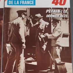 Revue , Le Journal de la France, Les années 40 - n° 194 (99) Pétain, le dernier acte. Historia